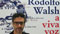 Rodolfo Walsh, a viva voz