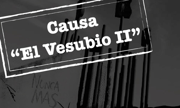 Causa EL VESUBIO II “Los juicios son ahora”