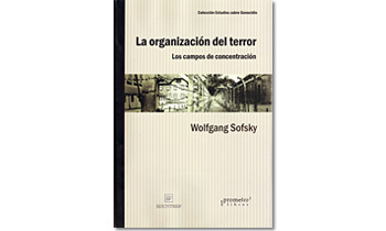 La organización del terror. Los campos de concentración.