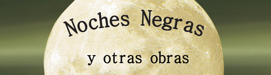 Noches Negras y otras obras 