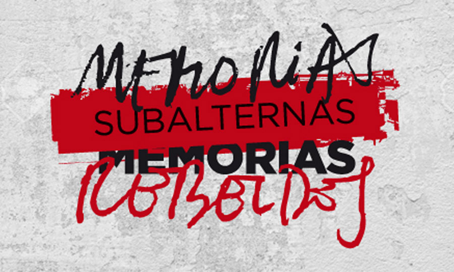 Memorias subalternas, memorias rebeldes