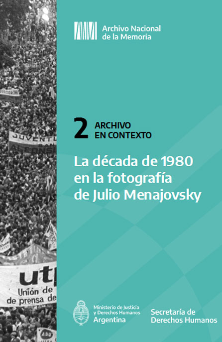 La década de 1980 en la fotografía de Julio Menajovsky / Archivo en contexto #2