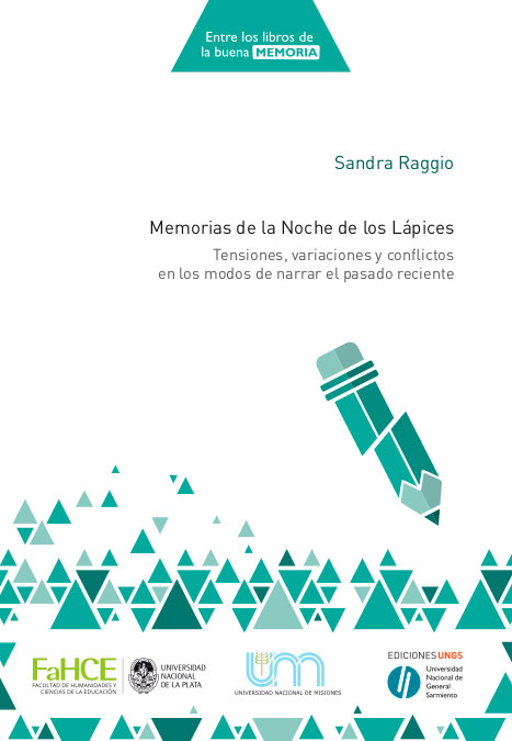 Memorias de la noche de los lápices: Tensiones, variaciones y conflictos en los modos de narrar el pasado reciente