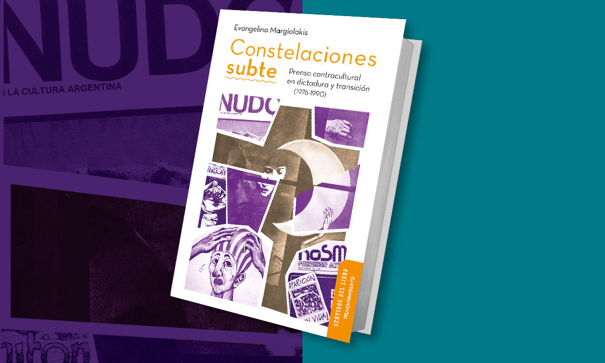 Constelaciones subte: prensa contracultural en dictadura y transición (1976-1990)